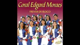 Coral Edgard Moraes - Valores do Passado
