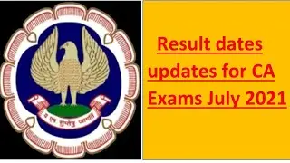 Result date updates for CA foundation, inter , final July 2021 exam| results date of CA examinations