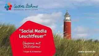 Social Media Leuchtfeuer: Shitstorm