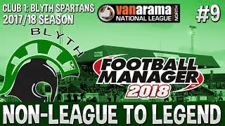 Non-League to Legend FM18 | Blyth Spartans | Episode 9 | Climbing Up The Table
