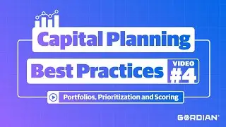 Capital Planning Best Practices: Portfolios, Prioritization and Scoring