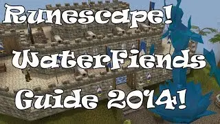 Runescape | In Detail WaterFiends Guide | 2014 | W/Commentary