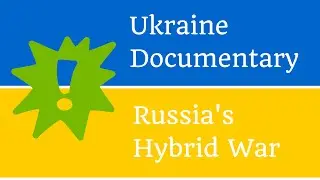 Ukraine Documentary: Russia's hybrid war