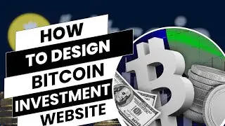 How to Design a Bitcoin Investment Website Script (2024)