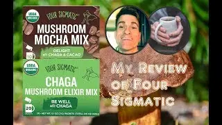 My Review of Four Sigmatic Coffee, Changa, Matcha and Lions Mane - Mushroom Coffee