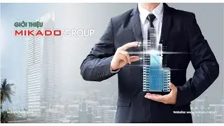 GIỚI THIỆU MIKADO GROUP