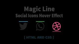 Pure CSS Magic Line Social Icons Hover Effect Using HTML & CSS