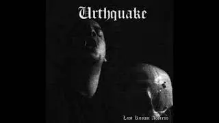 Urthquake - Last Known Address (Full EP)