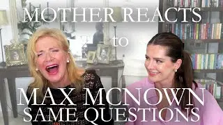 MOTHER REACTS TO MAX MCNOWN