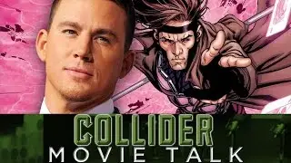 Collider Movie Talk - Is Channing Tatum Leaving GAMBIT?