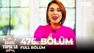 Zuhal Topal'la Sofrada 476. Bölüm