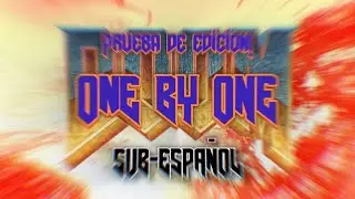 ONE BY ONE ⟨SUB-ESPA&Ntilde;OL⟩ 