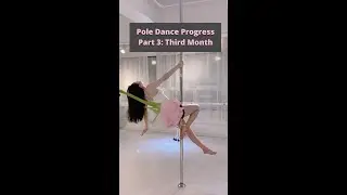3 Month Pole Dance Progress