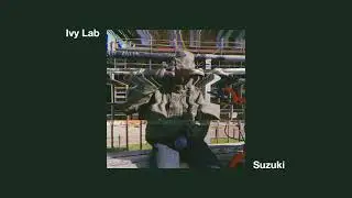 Ivy Lab - 'Suzuki' (Official Audio)