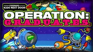 Codename: Kids Next Door - Operation G.R.A.D.U.A.T.E.S.