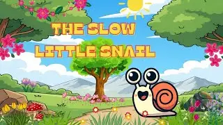 The Slow Little Snail | Story Time | Short Stories For Kids 