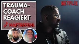 Traumaexperte reagiert auf Haftbefehl Doku 