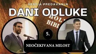 5. NEOČEKIVANA MILOST (Dani odluke) - Dario Kovačević i Nemanja Boričić