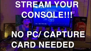 STREAM YOUR CONSOLE ( NO PC / CAPTURE CARD) !!!!  #twitch #ps4 #streaming #pc