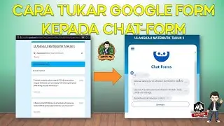 Cara Tukar Google Form kepada Chat Form