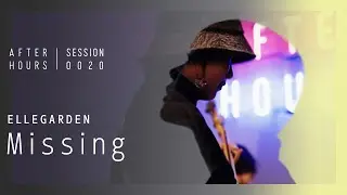 AFTER HOURS - Missing (ELLEGARDEN)