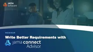 Write Better Requirements with Jama Connect Advisor&trade; [PREVIEW]