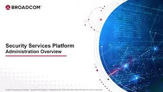 Security Services Platform: Administration Overview