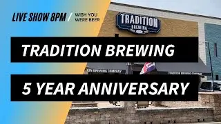 Tradition Brewing Co: 5 Year Anniversary!