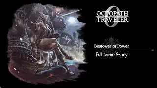 Octopath Traveler 0 - Bestower of Power Full Game Story - JP Dub No Commentary