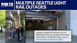 Ventilation issues trigger repeated Seattle light rail outages | FOX 13 Seattle
