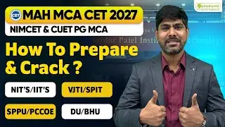 MAH MCA CET 2027 | How To Prepare? | NIMCET & CUET PG MCA | NIT's/IIT's | VJTI/SPIT | SPPU/PCCOE