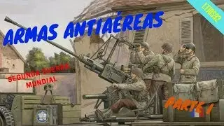 Armas antiaéreas de la Segunda Guerra Mundial Parte I