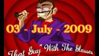 thatguywiththeglasses - 03 / July / 09  + Announcement about uploads