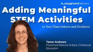 Adding Meaningful STEM Activities to Your Class Indoors and Outdoors