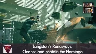 Control - Langston's Runaways: Cleanse and contain the Flamingo