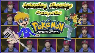 Pokemon Advanced Theme - Saturday Morning Acapella
