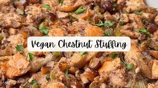 Vegan Chestnut Stuffing