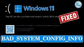 ✅ How To Fix Windows 11 Black Screen BAD_SYSTEM_CONFIG_INFO