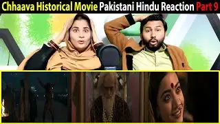 Chhaavaa (2025) Hindi Dubbed Full Action Movie Pakistani Hindu Reaction Part 9