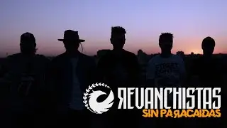 Sin Paracaídas - Revanchistas (Video Oficial)