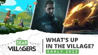 What's up in the village? Early 2023 recap!