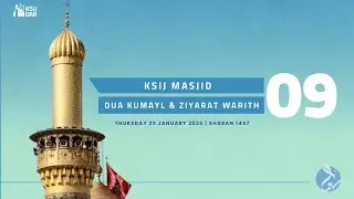 Dua Kumayl & Ziyarat Warith | Thursday Program: 29th January 2026 | 9th Shaban 1447