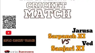Sarpanch XI jarusa Vs sanjri XI ved