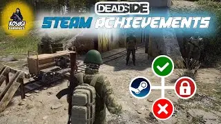 Deadside Steam Achievements FULL LIST (What I've accomplished and still need to do)