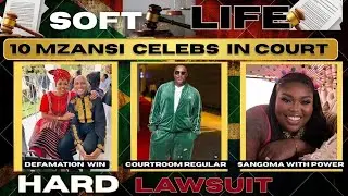 Mzansi Celebs vs The Law: The Juiciest Lawsuits 