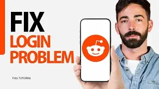How To Fix Login Problem On Reddit App 2024