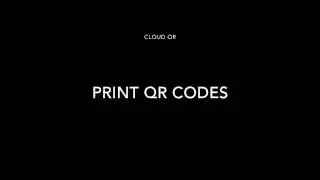Easy printing in Cloud QR