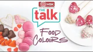 MSK The Talk: Food Colours - Why do they matter?