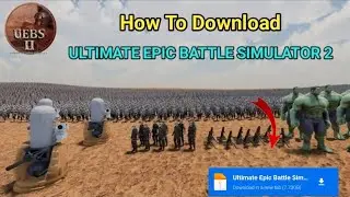 Ultimate Epic Battle Simulator 2 Download For PC | UEBS 2 Download