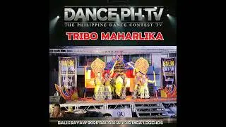 TRIBO MAHARLIKA - BALIKSAYAW 2025 - BAKBAKAN NG MGA LEGENDS💪 Oct 25, 2025  - DANCE PH TV 
